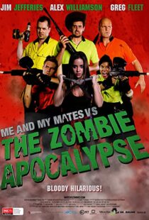 دانلود فیلم Me and My Mates vs. The Zombie Apocalypse 2015109535-2105089678