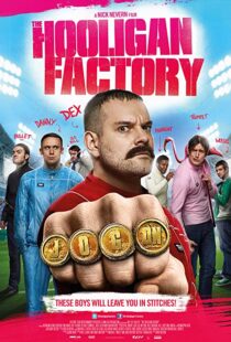 دانلود فیلم The Hooligan Factory 2014107302-1685958567