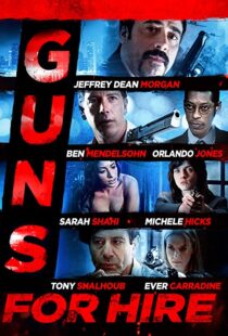 دانلود فیلم Guns for Hire 2015107469-1796921013