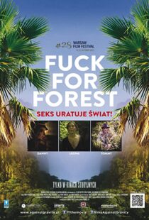 دانلود مستند Fuck for Forest 2012101794-1167281053