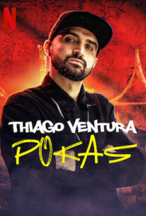 دانلود فیلم Thiago Ventura: Pokas 2020105238-431927589