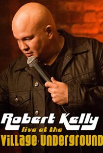 دانلود فیلم Robert Kelly: Live at the Village Underground 2014104527-751475114