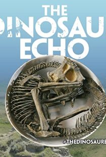 دانلود مستند The Dinosaur Echo 2017101639-1603852313