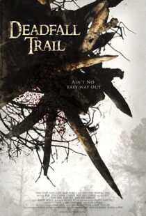 دانلود فیلم Deadfall Trail 2009110178-1892856230
