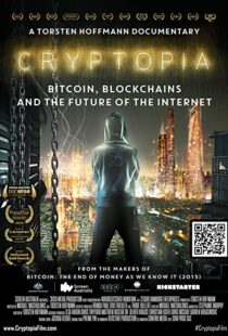 دانلود مستند Cryptopia: Bitcoin, Blockchains and the Future of the Internet 2020106368-59636094