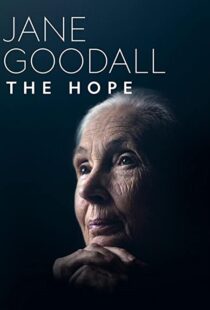 دانلود مستند Jane Goodall: The Hope 2020100883-956375395