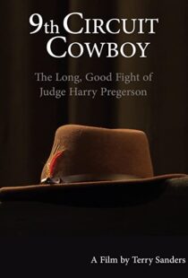 دانلود مستند 9th Circuit Cowboy: The Long, Good Fight of Judge Harry Pregerson 2021101202-1207516041
