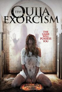 دانلود فیلم The Ouija Exorcism 2015111257-1799344550