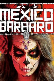 دانلود فیلم Barbarous Mexico 2014111079-960482589