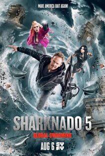 دانلود فیلم Sharknado 5: Global Swarming 2017114986-452391461