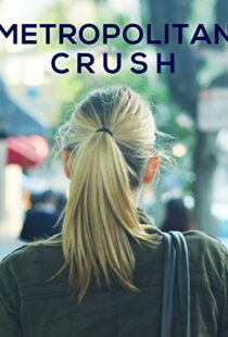 دانلود فیلم Metropolitan Crush 2018113817-191472512
