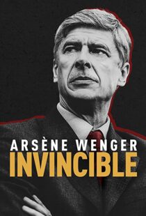 دانلود مستند Arsène Wenger: Invincible 2021112093-1049904296