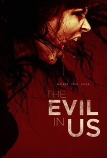 دانلود فیلم The Evil in Us 2016110986-1071666997