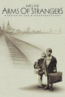 دانلود مستند Into the Arms of Strangers: Stories of the Kindertransport 2000113075-1219714445