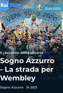 دانلود مستند Azzurri: Road to Wembley 2021115779-968986797