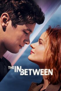 دانلود فیلم The In Between 2022115723-378941005