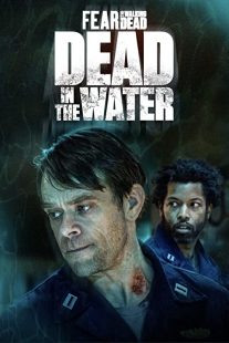 دانلود سریال Fear the Walking Dead: Dead in the Water194202-2104455914
