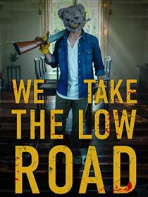 دانلود فیلم We Take the Low Road 201939668-1386479422