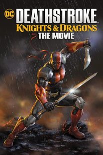 دانلود انیمیشن Deathstroke: Knights & Dragons – The Movie 202050341-302895543
