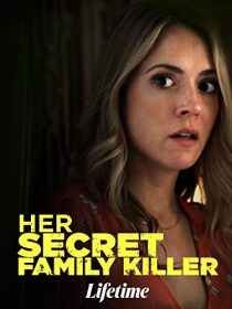 دانلود فیلم Her Secret Family Killer 201940044-304697267