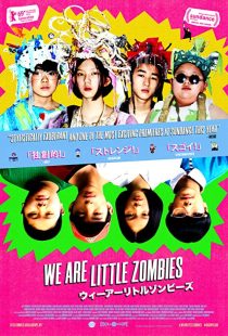 دانلود فیلم We Are Little Zombies 2019267704-2092611948