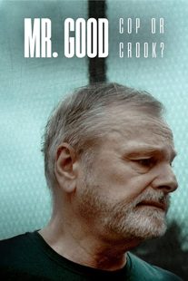 دانلود مستند Mr. Good: Cop or Crook?259075-1265000191