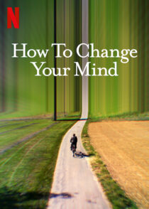 دانلود سریال How to Change Your Mind323735-1012507650