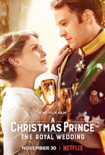 دانلود فیلم A Christmas Prince: The Royal Wedding 2018362895-2033551100
