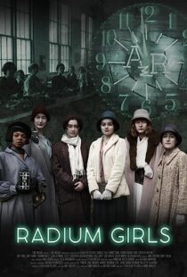 دانلود فیلم Radium Girls 2018366890-1080998627