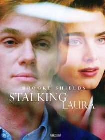 دانلود فیلم Stalking Laura (I Can Make You Love Me) 1993367819-1741753778