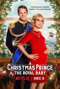 دانلود فیلم A Christmas Prince: The Royal Baby 2019353247-657357208