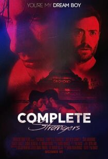 دانلود فیلم Complete Strangers 2020353254-997668712