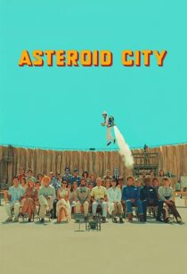 دانلود فیلم Asteroid City 2023369259-1298128127