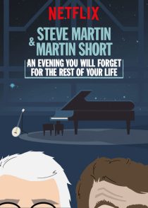 دانلود فیلم Steve Martin and Martin Short: An Evening You Will Forget for the Rest of Your Life 2018372868-7039240