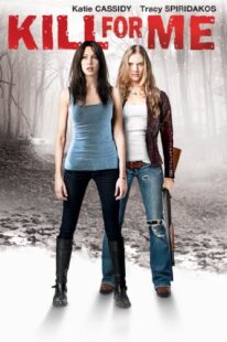 دانلود فیلم Kill for Me 2013373618-2034765252