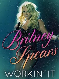 دانلود فیلم Britney Spears: Workin’ It 2014373628-1774010622
