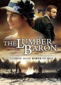 دانلود فیلم The Lumber Baron 2019373135-1889285171