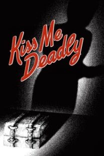 دانلود فیلم Kiss Me Deadly 1955374304-261202036