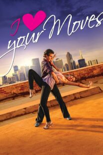 دانلود فیلم I Love Your Moves 2012374651-527604145