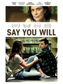 دانلود فیلم Say You Will 2017376075-513991493