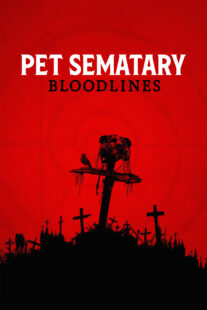 دانلود فیلم Pet Sematary: Bloodlines 2023378116-99680664