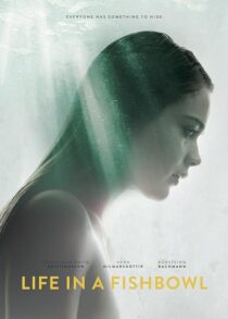 دانلود فیلم Life in a Fishbowl 2014381716-1684411222