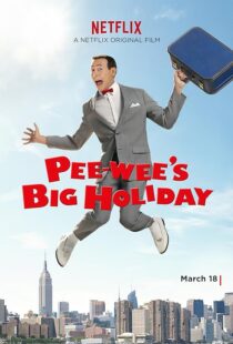 دانلود فیلم Pee-wee’s Big Holiday 2016381177-227294902