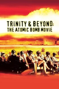 دانلود مستند Trinity and Beyond: The Atomic Bomb Movie 1995381200-91250092
