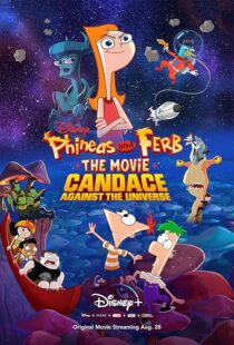 دانلود انیمیشن Phineas and Ferb the Movie: Candace Against the Universe 2020383601-2134893879