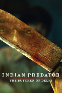 دانلود سریال هندی Indian Predator: The Butcher of Delhi384402-715894162