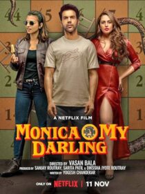 دانلود فیلم هندی Monica, O My Darling 2022383553-223727584