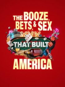 دانلود سریال The Booze, Bets and Sex That Built America384365-618771848