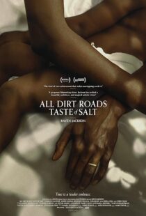 دانلود فیلم All Dirt Roads Taste of Salt 2023384918-457751823