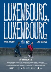 دانلود فیلم Luxembourg, Luxembourg 2022384983-571726975